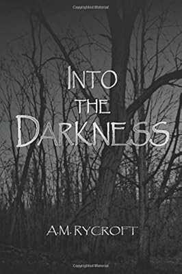 Into the Darkness