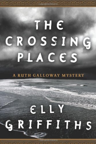 The Crossing Places by Elly Griffiths