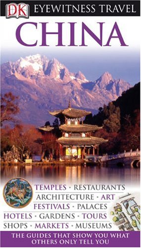 China (Eyewitness Travel Guides) by David Leffman