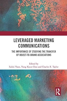 Leveraged Marketing Communications: The Importance of Studying the Transfer of Object-to-Brand Associations