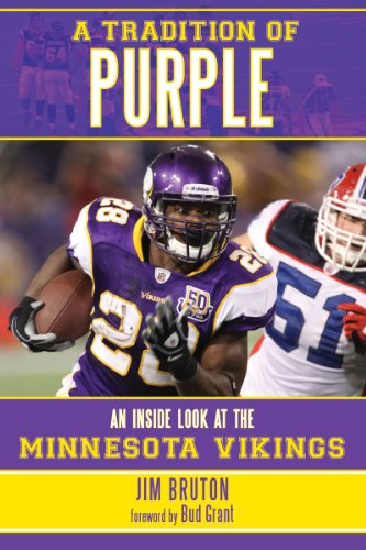 A Tradition of Purple: An Inside Look at the Minnesota Vikings by Bud Grant