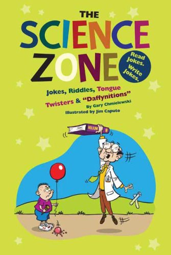 The Science Zone: Jokes, Riddles, Tongue Twisters & Daffynitions (Funny Zone) by Gary Chmielewski