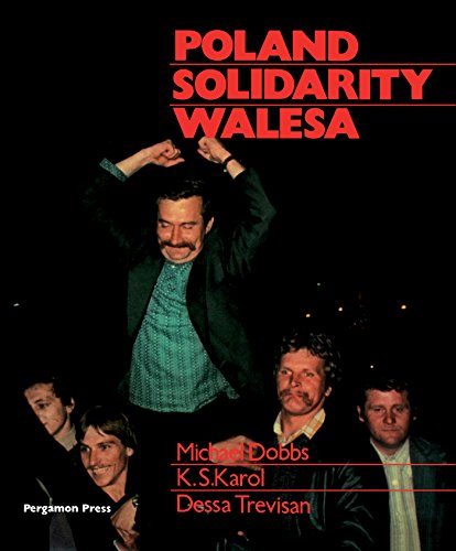 Poland, Solidarity, Walesa by Michael Dobbs