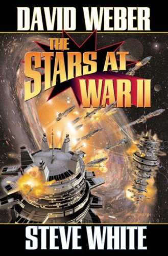 The Stars at War II (Starfire) (Bk. 2) by David Weber