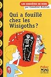 Qui a fouillé chez les Wisigoths ? par Claudine Aubrun