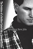 Becoming Steve Jobs