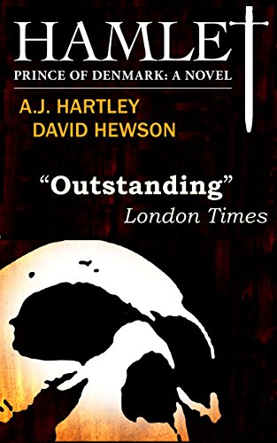 Hamlet, Prince of Denmark: A Novel by A.J. Hartley
