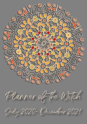 Planner of the Witch: 18 months of spells & plans. Weekly & Monthly display. Pages for tracking rituals with check box for Moon Phase, Habit Tracker at the end. by Witchitary Books