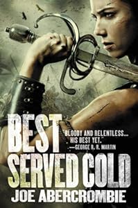 Best Served Cold (Set in the World of The First Law)