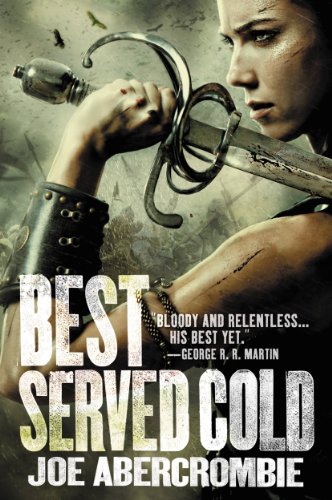 Best Served Cold (Set in the World of The First Law) by Joe Abercrombie