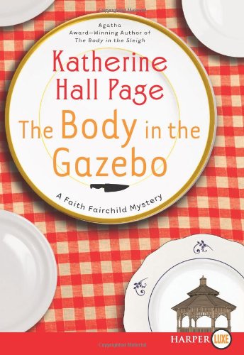 The Body in the Gazebo LP: A Faith Fairchild Mystery by Katherine Hall Page