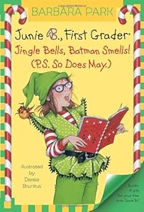 Junie B., First Grader: Jingle Bells, Batman Smells!