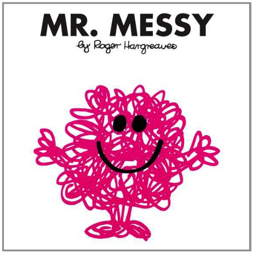 Mr. Messy (Mr. Men and Little Miss) by Roger Hargreaves