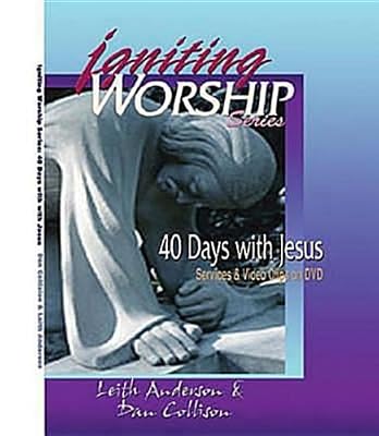 Igniting Worship Series - 40 Days with Jesus: Worship Services and Video Clips on DVD