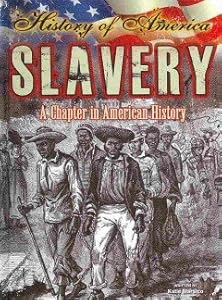 Slavery: A Chapter in American History