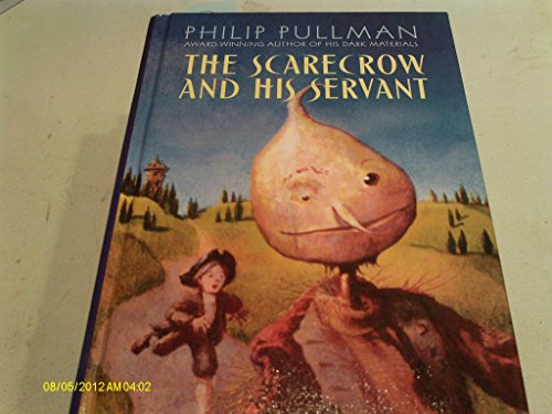 The Scarecrow and His Servant by Philip Pullman