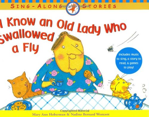 I Know an Old Lady Who Swallowed a Fly (Sing-Along Stories) by Nadine Bernard Westcott