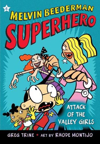 Attack of the Valley Girls (Melvin Beederman Superhero) by Greg Trine