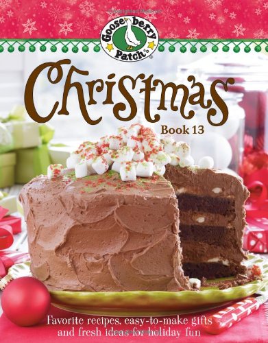 Gooseberry Patch Christmas Book 13: Recipes, Projects, and Gift Ideas by Gooseberry Patch