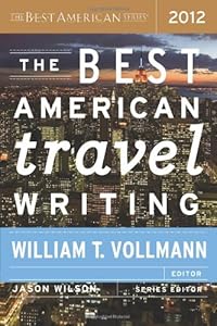 The Best American Travel Writing 2012