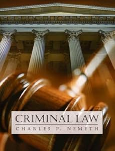 Criminal Law by Charles P. Nemeth