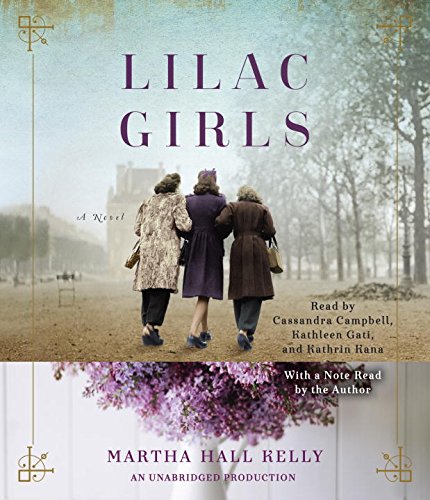Lilac Girls: A Novel by Martha Hall Kelly