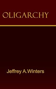 Oligarchy by Jeffrey A. Winters