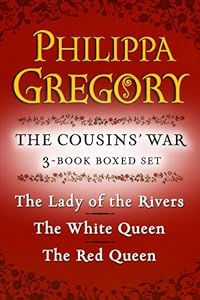 Philippa Gregory's The Cousins' War 3-Book Boxed Set: The Red Queen, The White Queen, and The Lady of the Rivers