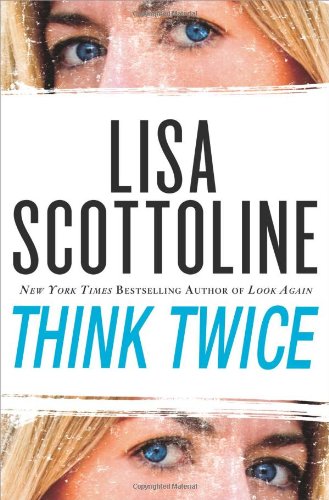 Think twice by Lisa Scottoline
