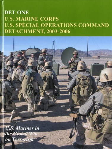 DET One: U.S. Marine Corps U.S. Special Operations Command Detachment, 2003-2006 (U.S. Marines in the Global War on Terrorism) by Fred Pushies