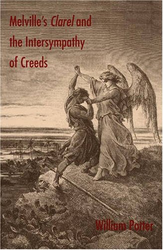 Melville's Clarel and the Intersympathy Of Creeds by William Potter