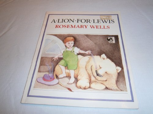 A Lion for Lewis by Rosemary Wells