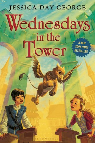 Wednesdays in the Tower by Jessica Day George