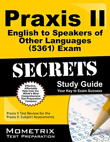 Praxis II English to Speakers of Other Languages by Praxis II Exam Secrets Test Prep Team