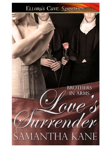 Love's Surrender (Brothers in Arms, Book Nine) by Samantha Kane
