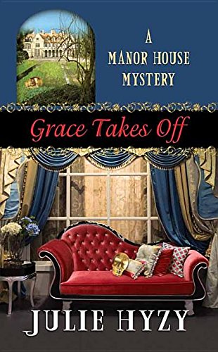 Grace takes off by Julie Hyzy