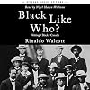 Black Like Who?: 20th Anniversary Edition