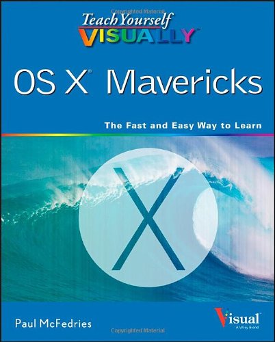 Teach Yourself VISUALLY OS X Mavericks by Paul McFedries