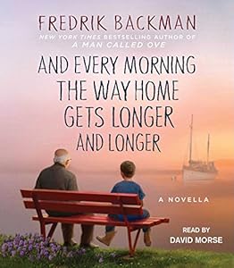 And Every Morning the Way Home Gets Longer and Longer: A Novella