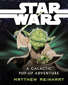Star Wars: A Galactic Pop-up Adventure by Matthew Reinhart