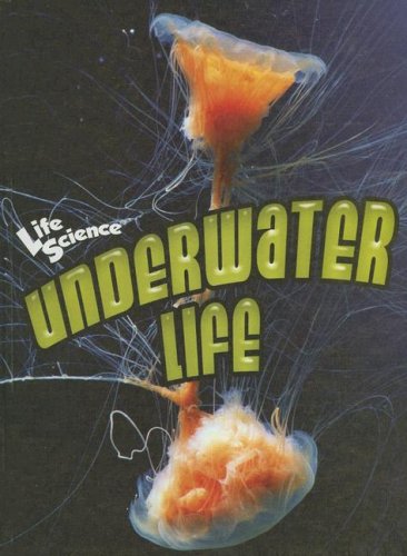 Underwater Life (Life Science (Weigl Hardcover)) by Patricia Miller-Schroeder