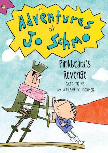 Pinkbeard's Revenge (The Adventures of Jo Schmo) by Greg Trine