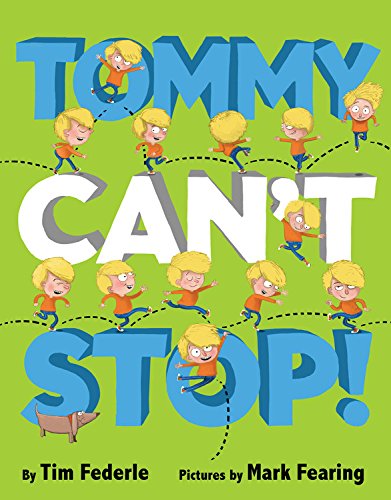 Tommy Can't Stop! by Tim Federle
