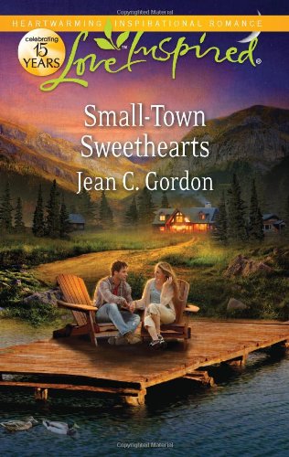 Small-Town Sweethearts (Love Inspired) by Jean C. Gordon