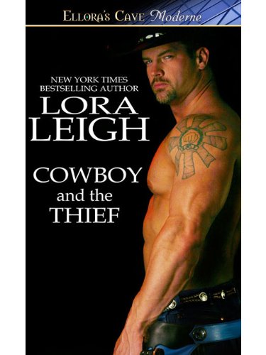 Cowboy and the Thief by Lora Leigh