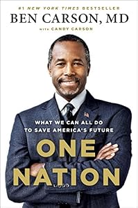 One Nation: What We Can All Do to Save America's Future by Ben Carson M.D. 
			
			
		
		
		
       	 
       		
       			,