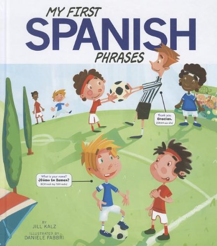My First Spanish Phrases by Jill Kalz