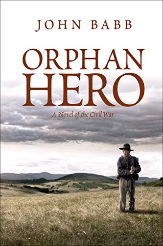 Algopix Similar Product 2 - Orphan Hero: A Novel of the Civil War