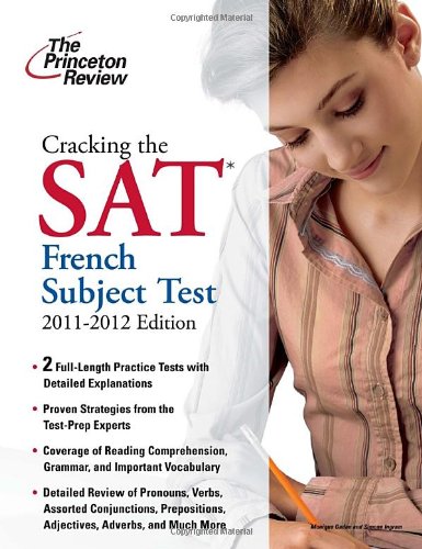 Cracking the SAT French Subject Test, 2011-2012 Edition by Princeton Review