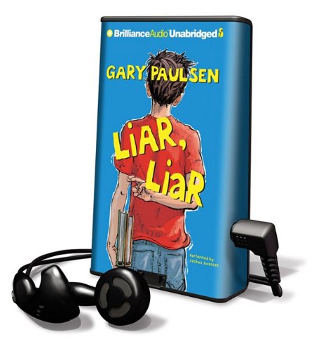 Liar, Liar (Playaway Children) by Gary Paulsen